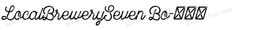 LocalBrewerySeven Bo字体转换 LocalBrewerySeven Bo字体转换